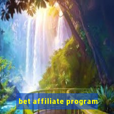 bet affiliate program